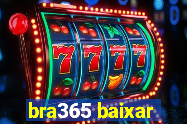 bra365 baixar